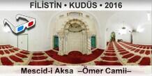 F�L�ST�N � KUD�S Mescid-i Aksa  ��mer Camii�