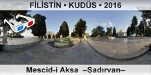 F�L�ST�N � KUD�S Mescid-i Aksa  ��ad�rvan�