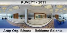 KUVEYT Arap Org. Binas�  �Bekleme Salonu�