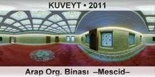 KUVEYT Arap Org. Binas�  �Mescid�