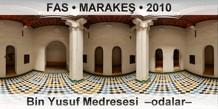 FAS � MARAKE� Bin Yusuf Medresesi  �Odalar�