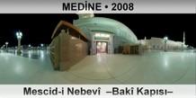 MED�NE Mescid-i Nebev�  �Bak� Kap�s��