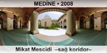 MED�NE Mikat Mescidi  �Sa� koridor�