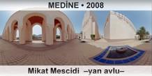 MED�NE Mikat Mescidi  �Yan avlu�