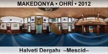 MAKEDONYA � OHR� Halveti Dergah�  �Mescid�