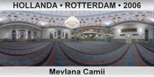 HOLLANDA � ROTTERDAM Mevlana Camii