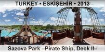 TURKEY • ESKİŞEHİR Sazova Park –Pirate Ship, Deck II–