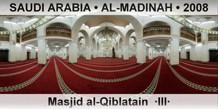 SAUDI ARABIA • AL-MADINAH Masjid al-Qiblatain  ·III·
