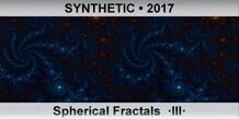 SYNTHETIC Spherical Fractals  ·III·